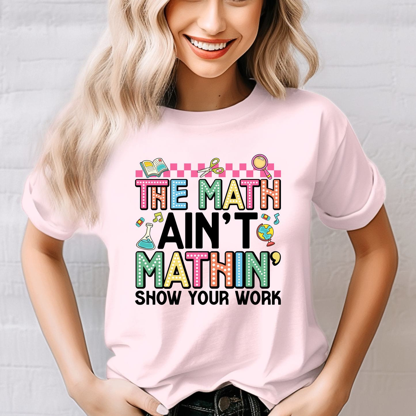 "The Math Ain't Mathin'" Funny Teacher Shirt – Back to School Tee (Copy)