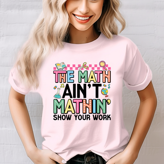 "The Math Ain't Mathin'" Funny Teacher Shirt – Back to School Tee (Copy)